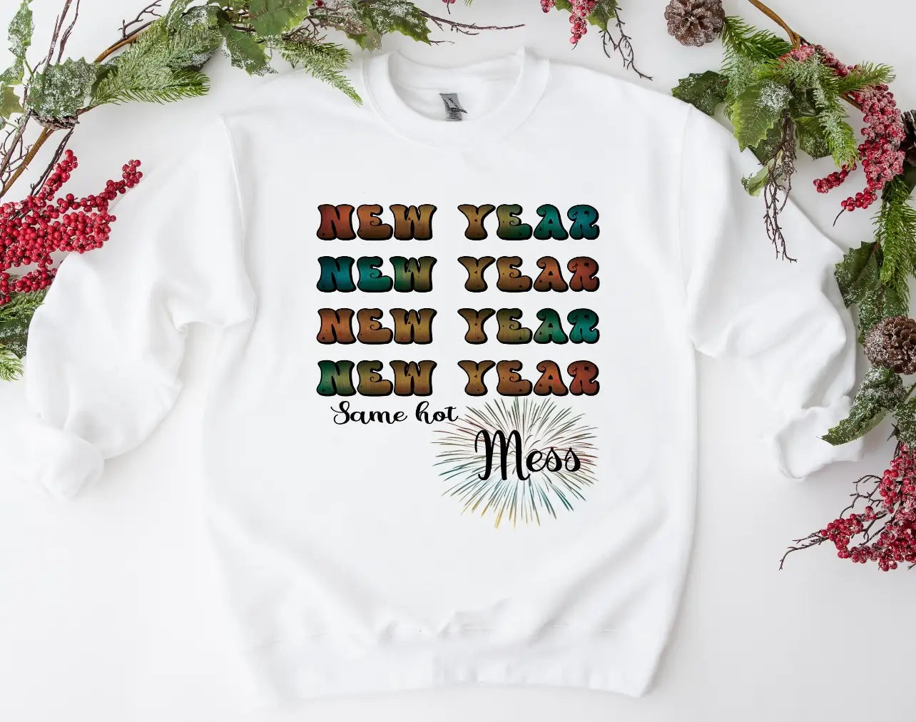 New Year Same Hot Mess T-shirt