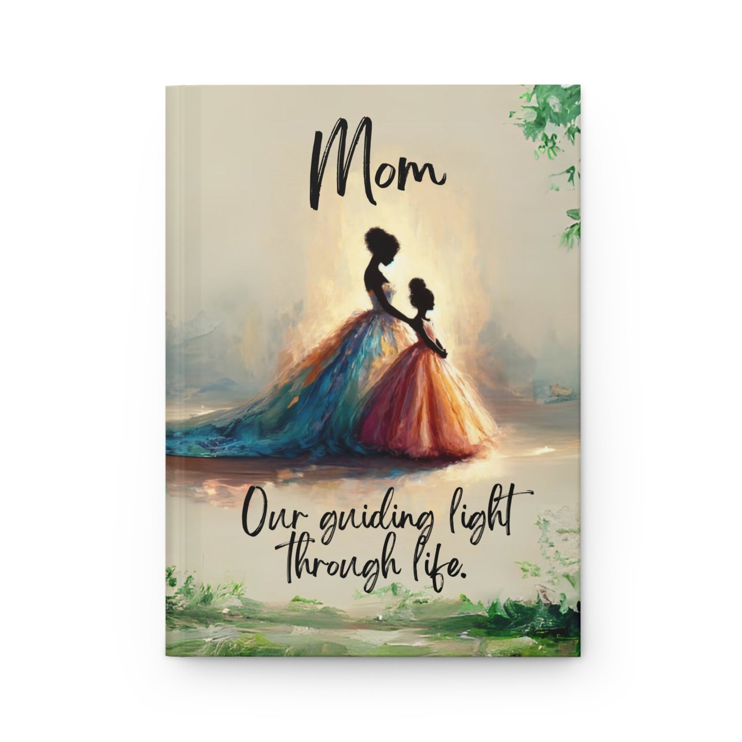 "Mom: Our guiding light through life." Hardcover Journal Matte